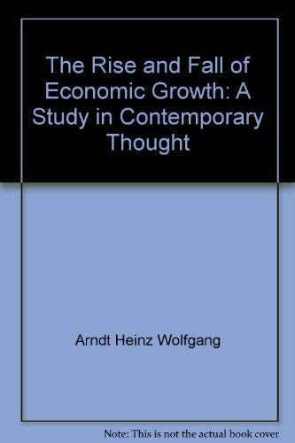 The rise and fall of economic growth: A study in contemporary thought Books