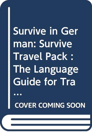 Survive in German: Survive Travel Pack : The Language Guide for Travellers Foreign Languages ​​& Dictionaries