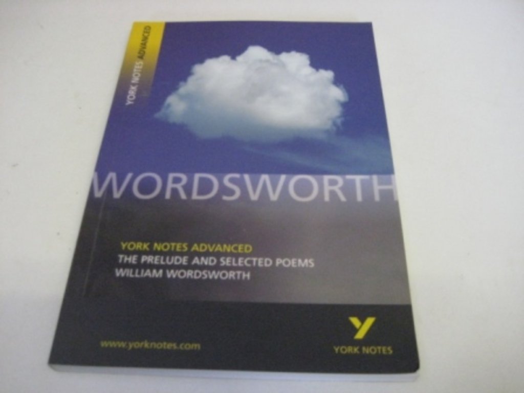 William Wordsworth 'The Prelude and Selected Poems': York Notes Series (York Notes Advanced) Contemporary literature