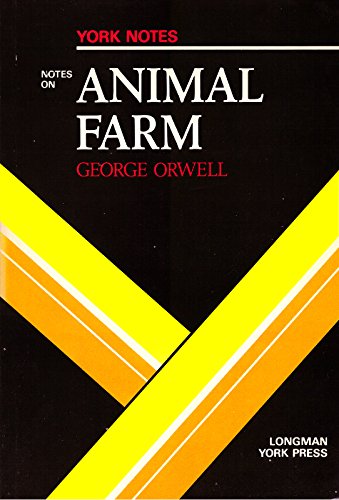 George Orwell, "Animal Farm": Notes (York Notes, Band 37) Books