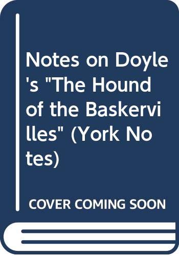 Notes on Doyle's "The Hound of the Baskervilles" (York Notes) Contemporary literature