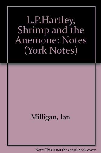 L.P.Hartley, "Shrimp and the Anemone": Notes book