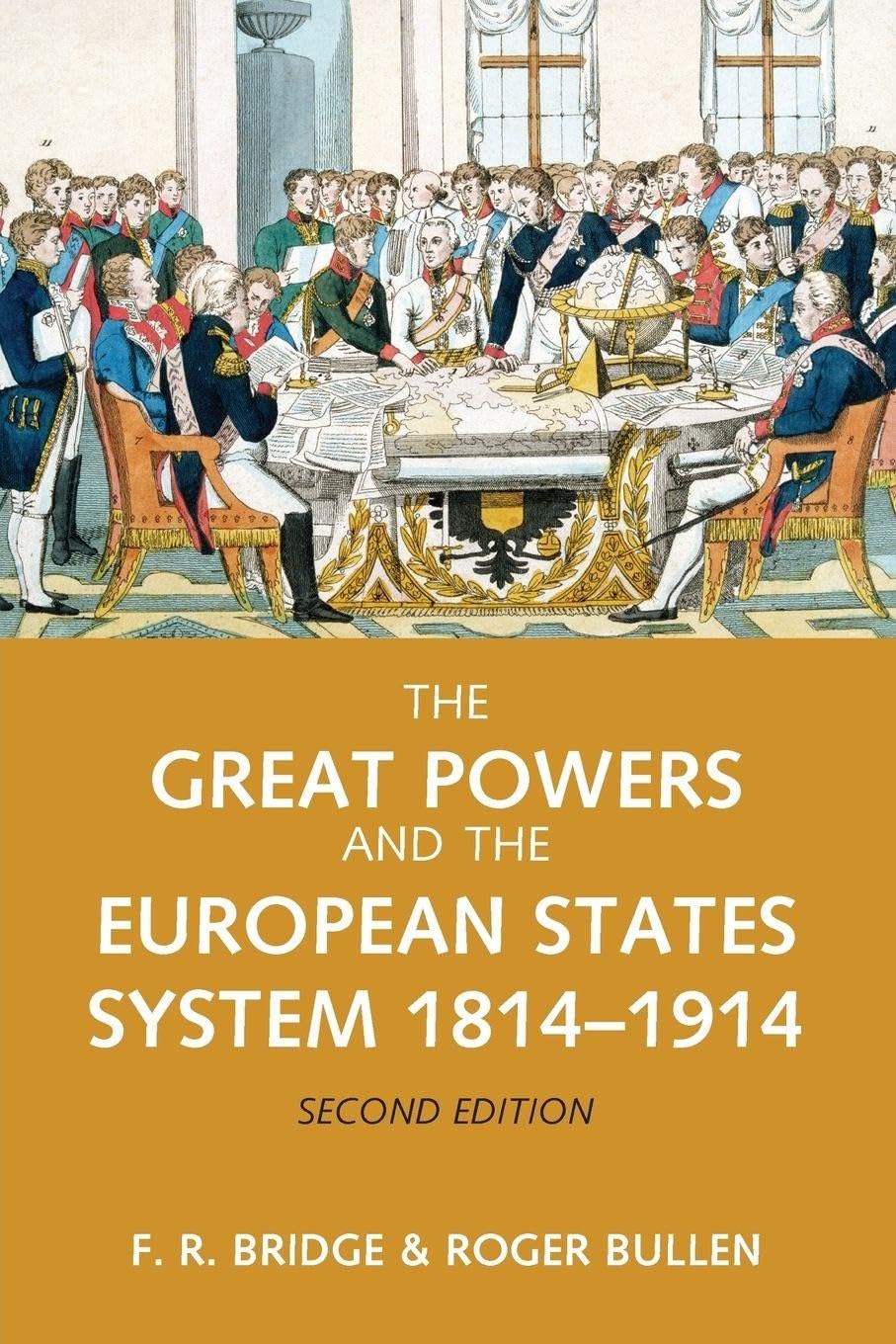 The Great Powers and the European States System 1814-1914 Politics & History