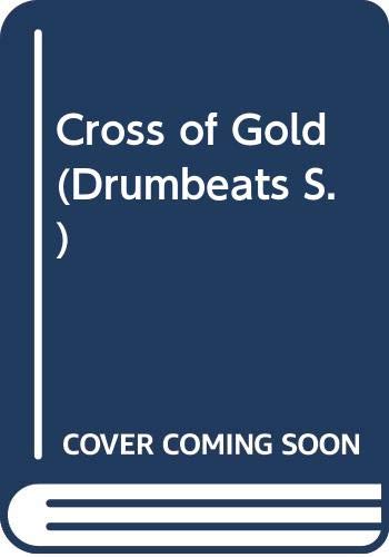 Cross of Gold (Drumbeats S.) Contemporary literature