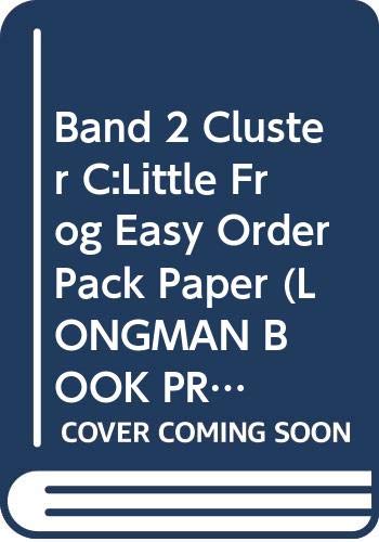 Band 2 Cluster C:Little Frog Easy Order Pack Paper (LONGMAN BOOK PROJECT) Professional & Reference Books