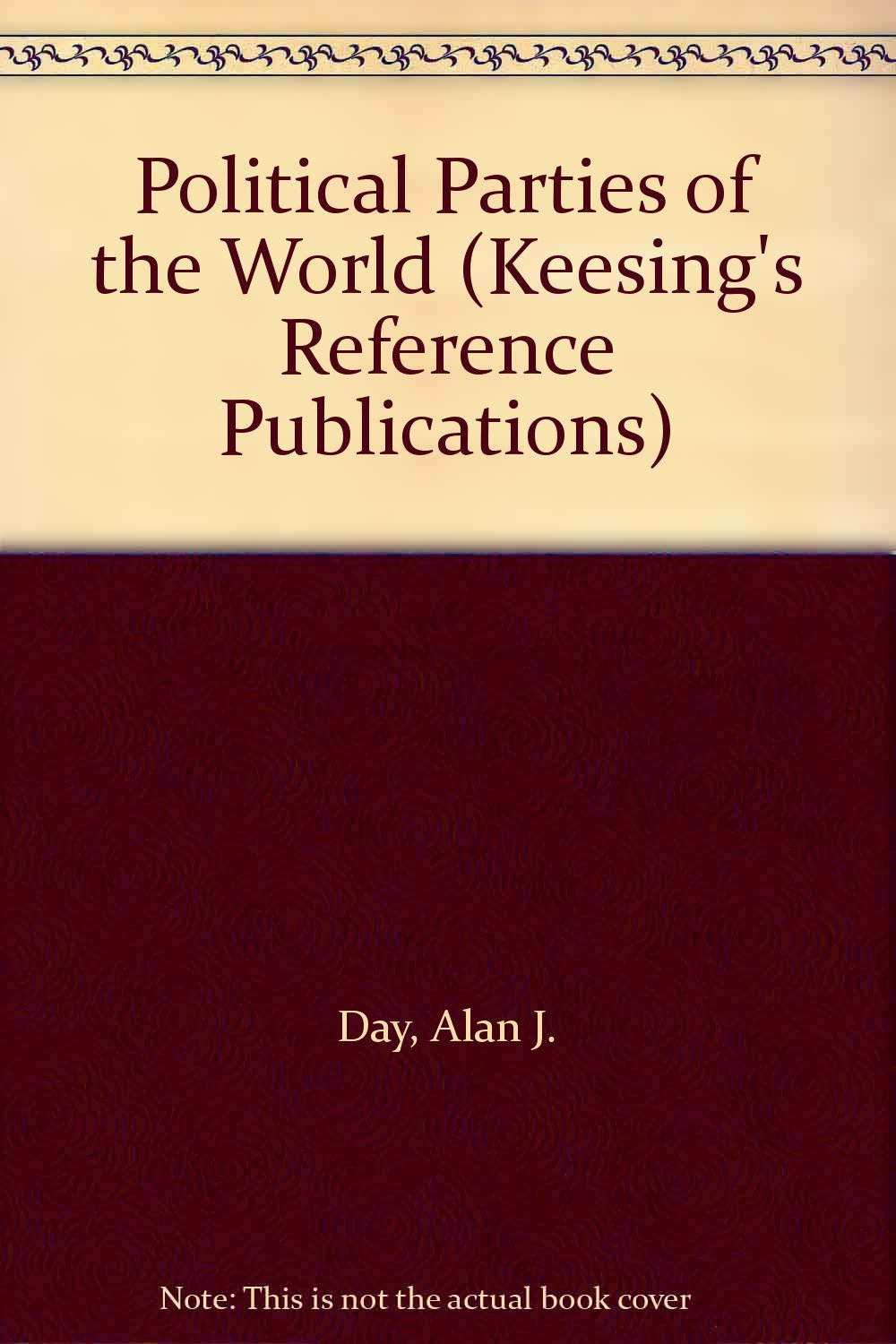 Political Parties of the World (KEESING'S REFERENCE PUBLICATIONS) Politics & History