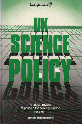 United Kingdom Science Policy: A Critical Review of Policies for Publicly Funded Research Books