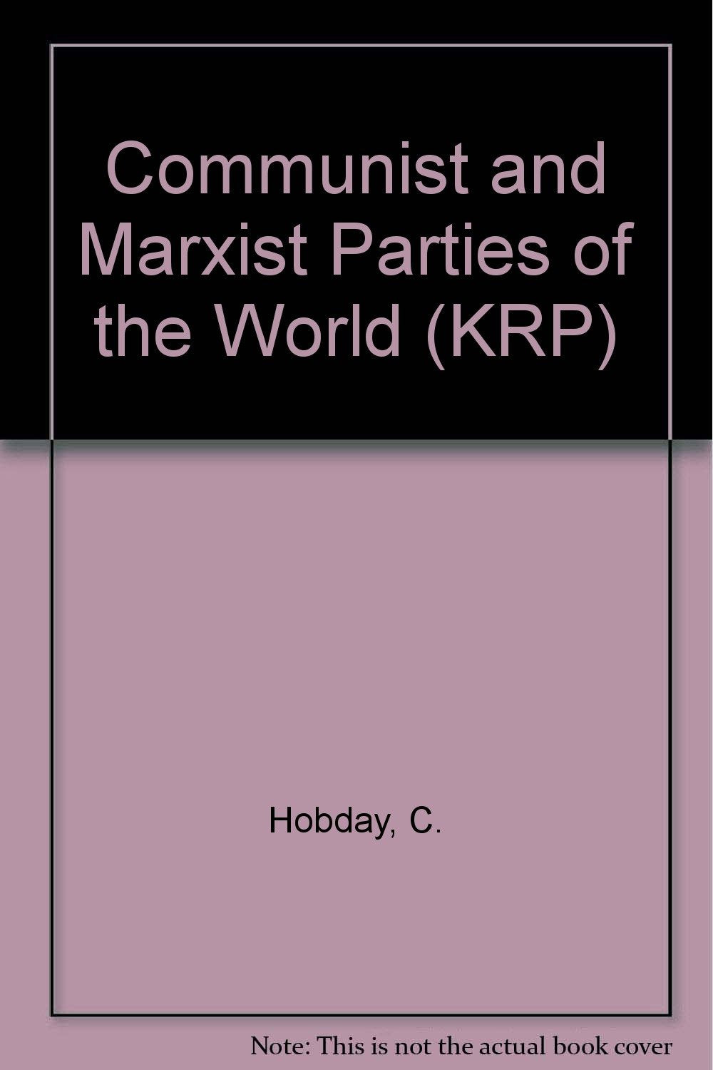 Communist and Marxist Parties of the World (KRP) Politics & History