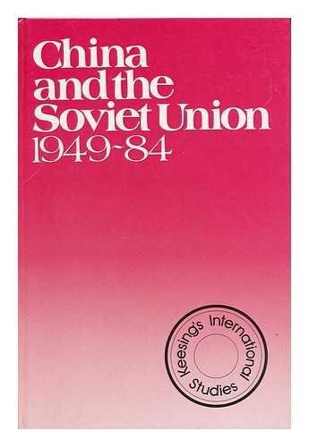 China and the Soviet Union, 1949-84 (KIS) Politics & History