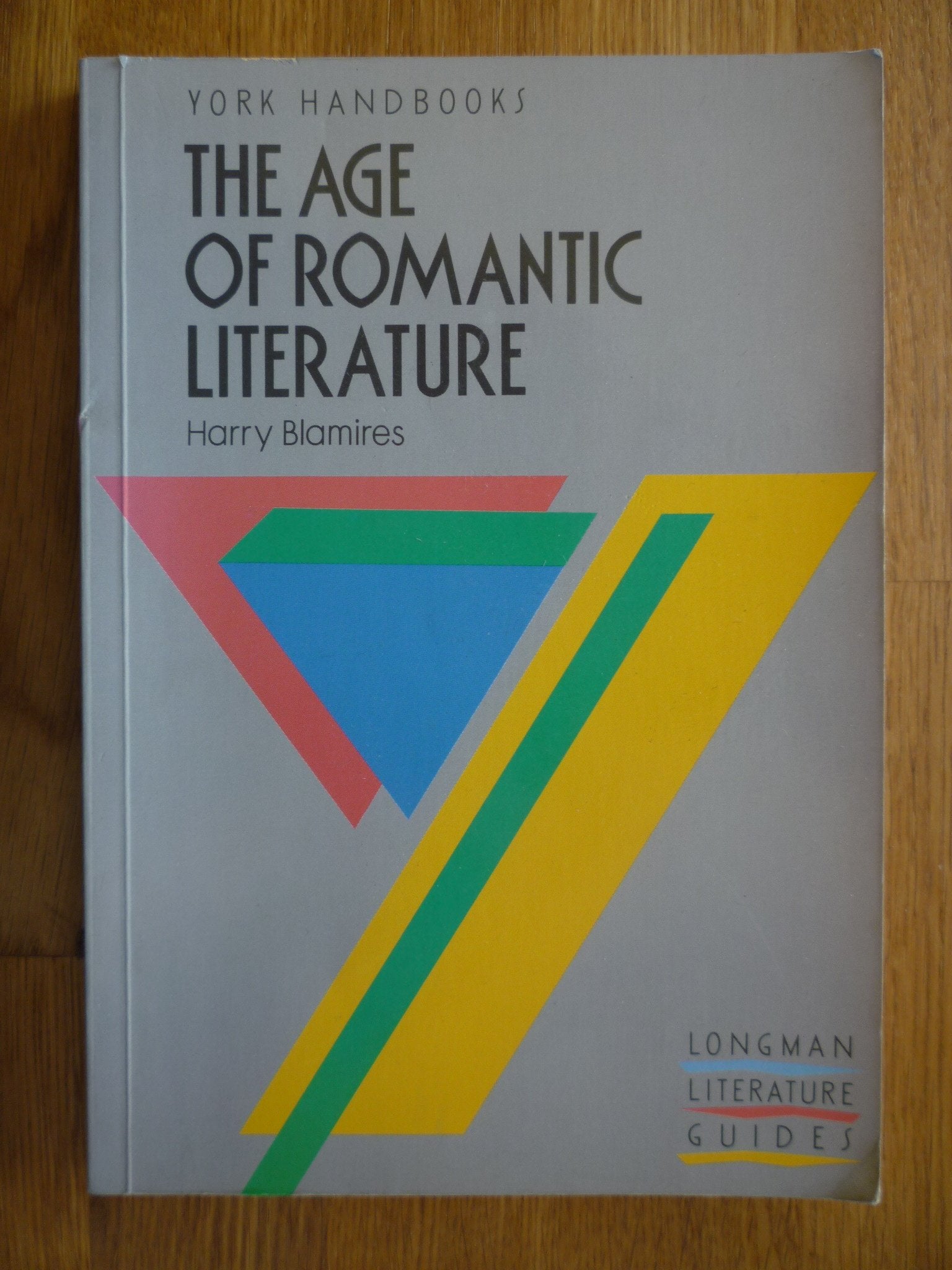 The Age of Romantic Literature (York Handbooks S.) Classics