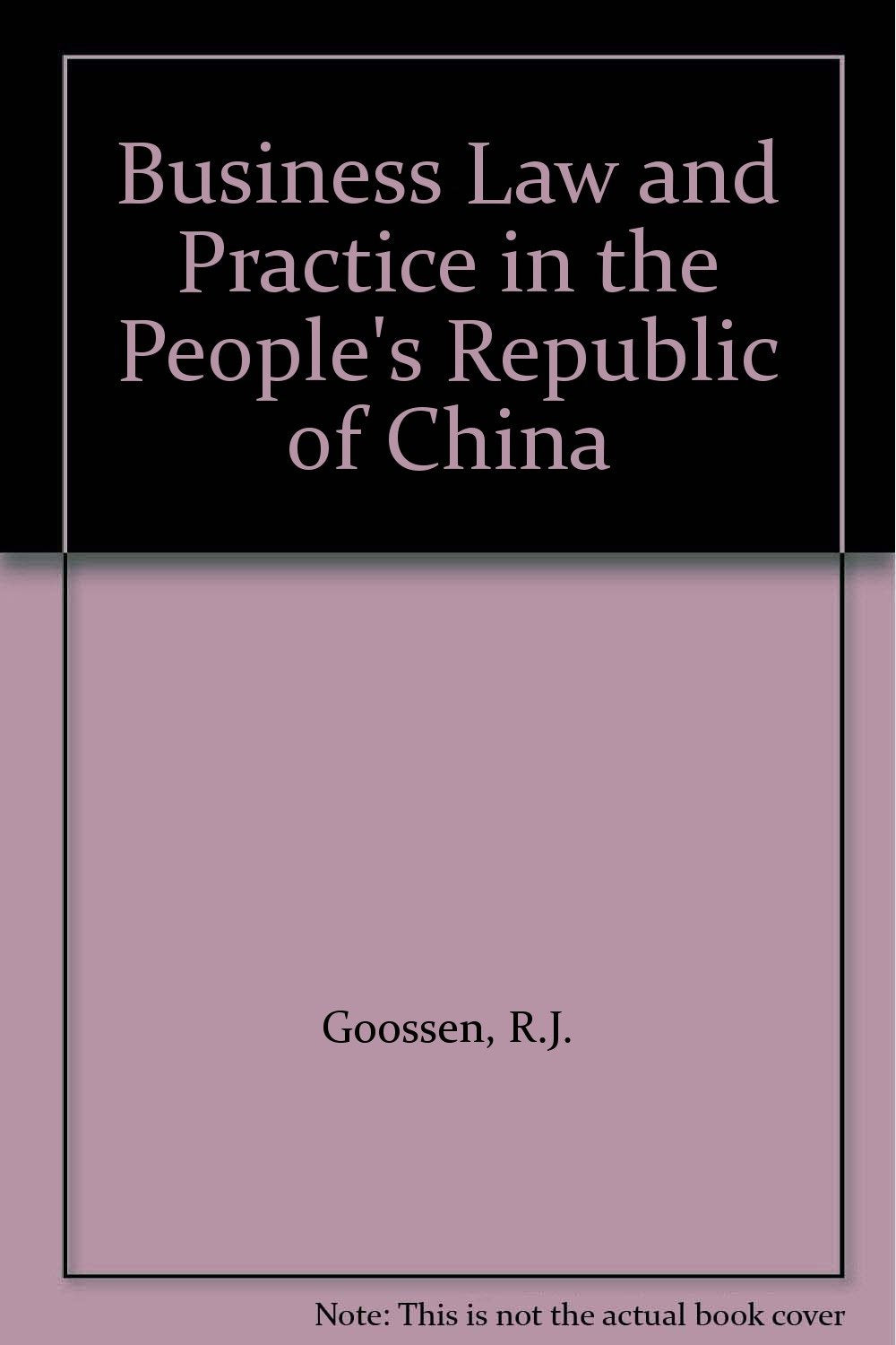 Business Law and Practice in the People's Republic of China Law