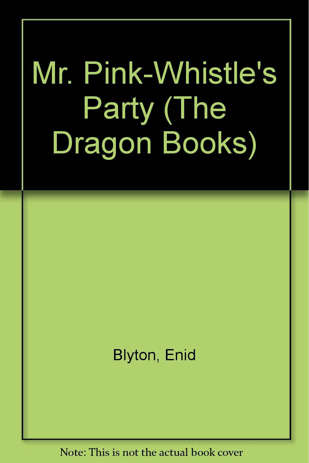 Mr. Pink-Whistle's Party (The Dragon Books) Novels & Short Stories