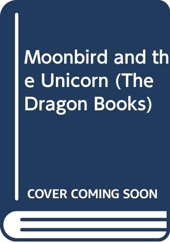 Moonbird and the Unicorn (The Dragon Books) Books