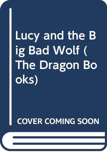 Lucy and the Big Bad Wolf (The Dragon Books) Novels & Short Stories