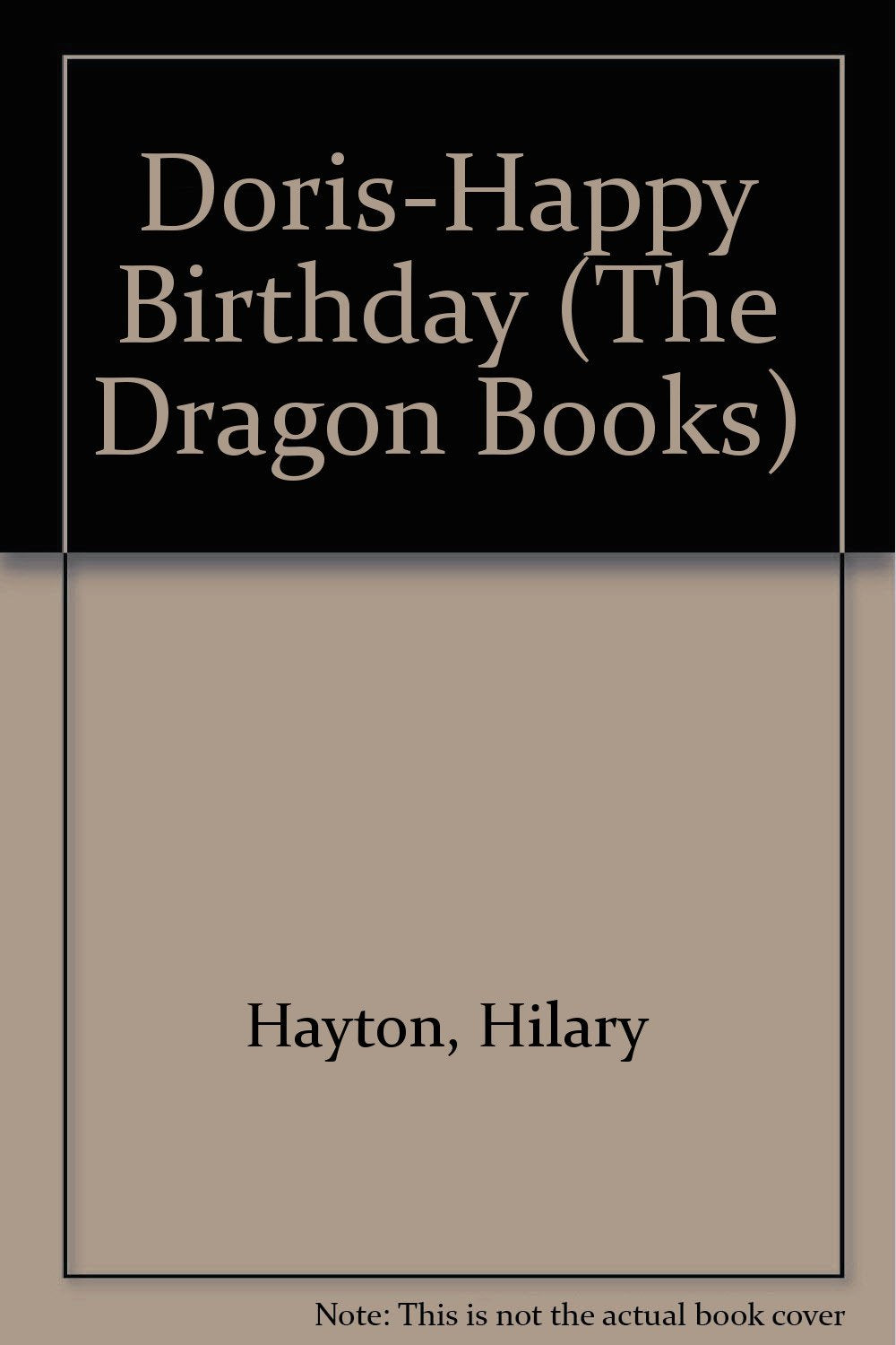 Doris-Happy Birthday (The Dragon Books) Books