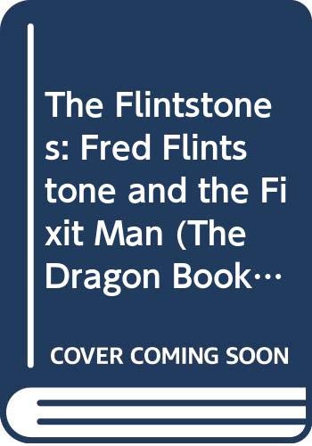 Fred Flintstone and the Fixit Man (The Dragon Books) Books