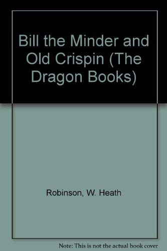Bill the Minder and Old Crispin (The Dragon Books) Novels & Short Stories