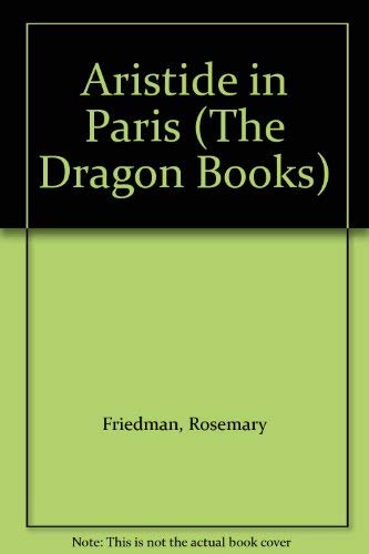 Aristide in Paris (The Dragon Books) Novels & Short Stories