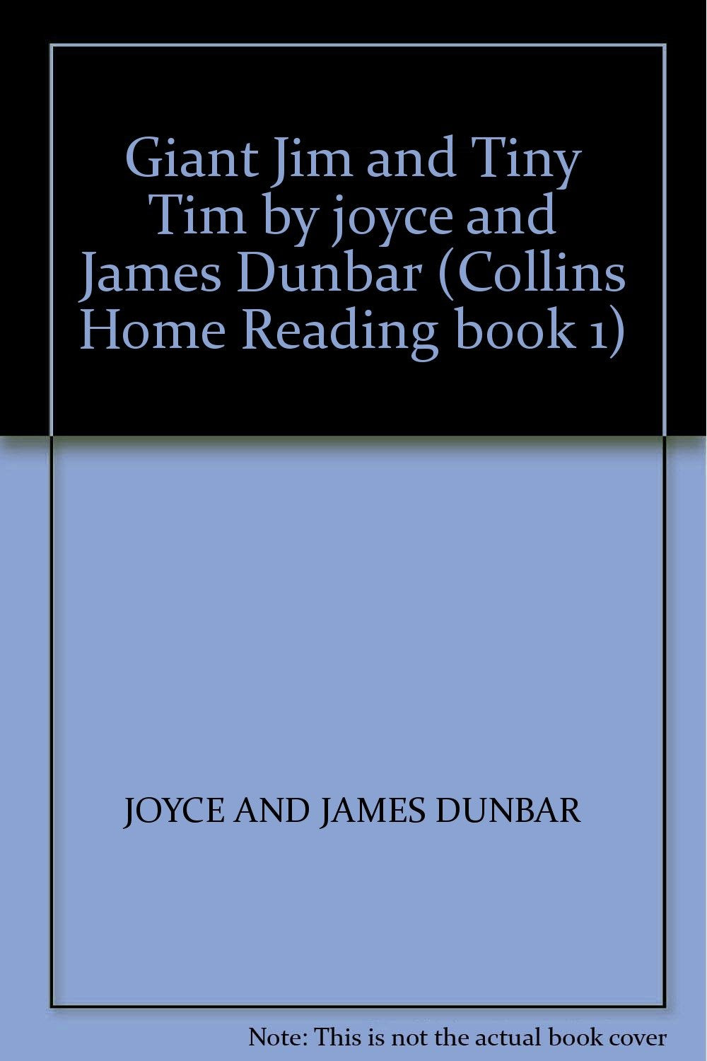 Giant Jim and Tiny Tim by joyce and James Dunbar (Collins Home Reading book 1) Books