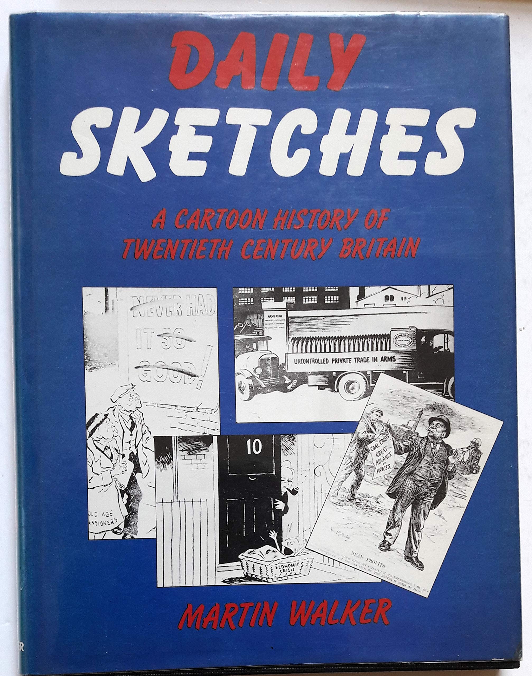 Daily Sketches: Cartoon History of Twentieth Century Britain Books