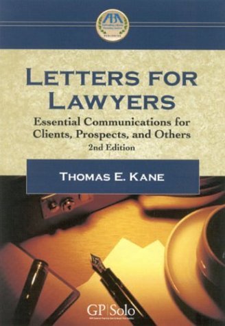 Letters for Lawyers: Essential Communications for Clients, Prospects, and Others book