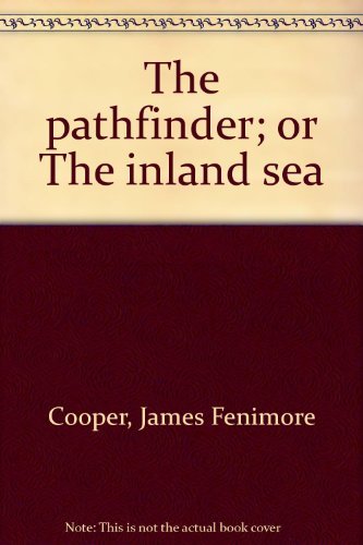 The pathfinder; or The inland sea book