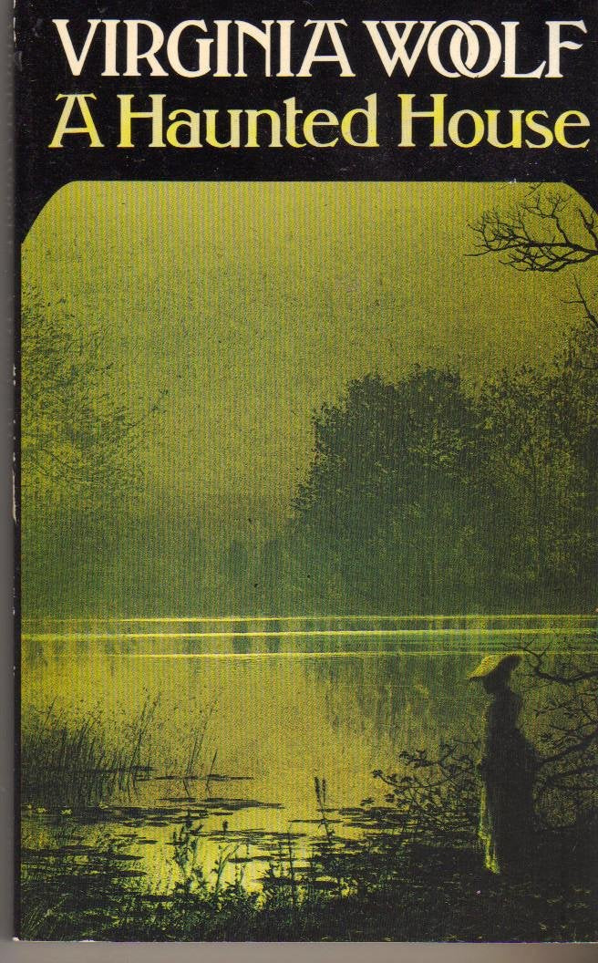 "A Haunted House and Other Stories Essays & Short Stories