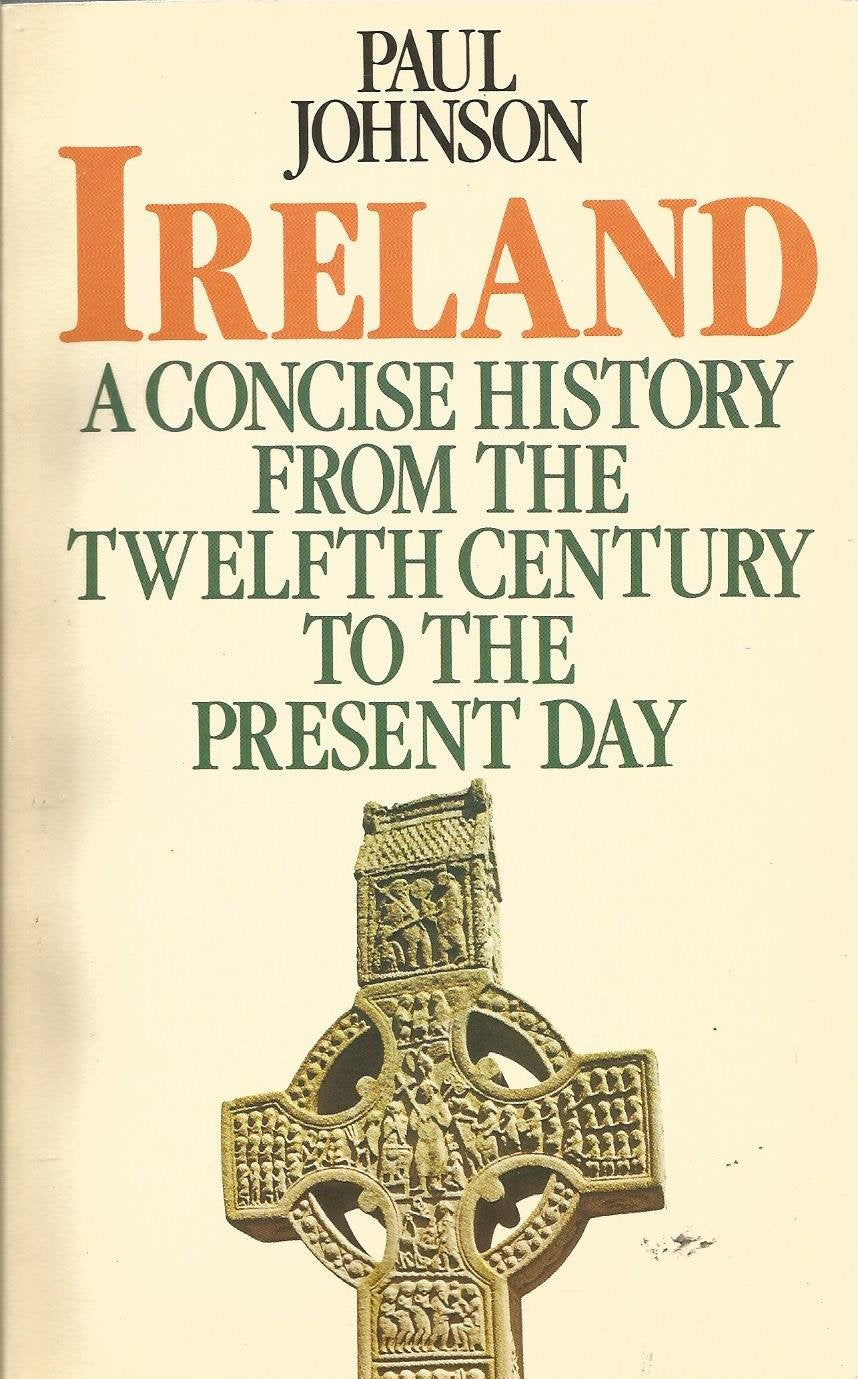 Ireland: A History from the Twelfth Century to the Present Day Politics & History
