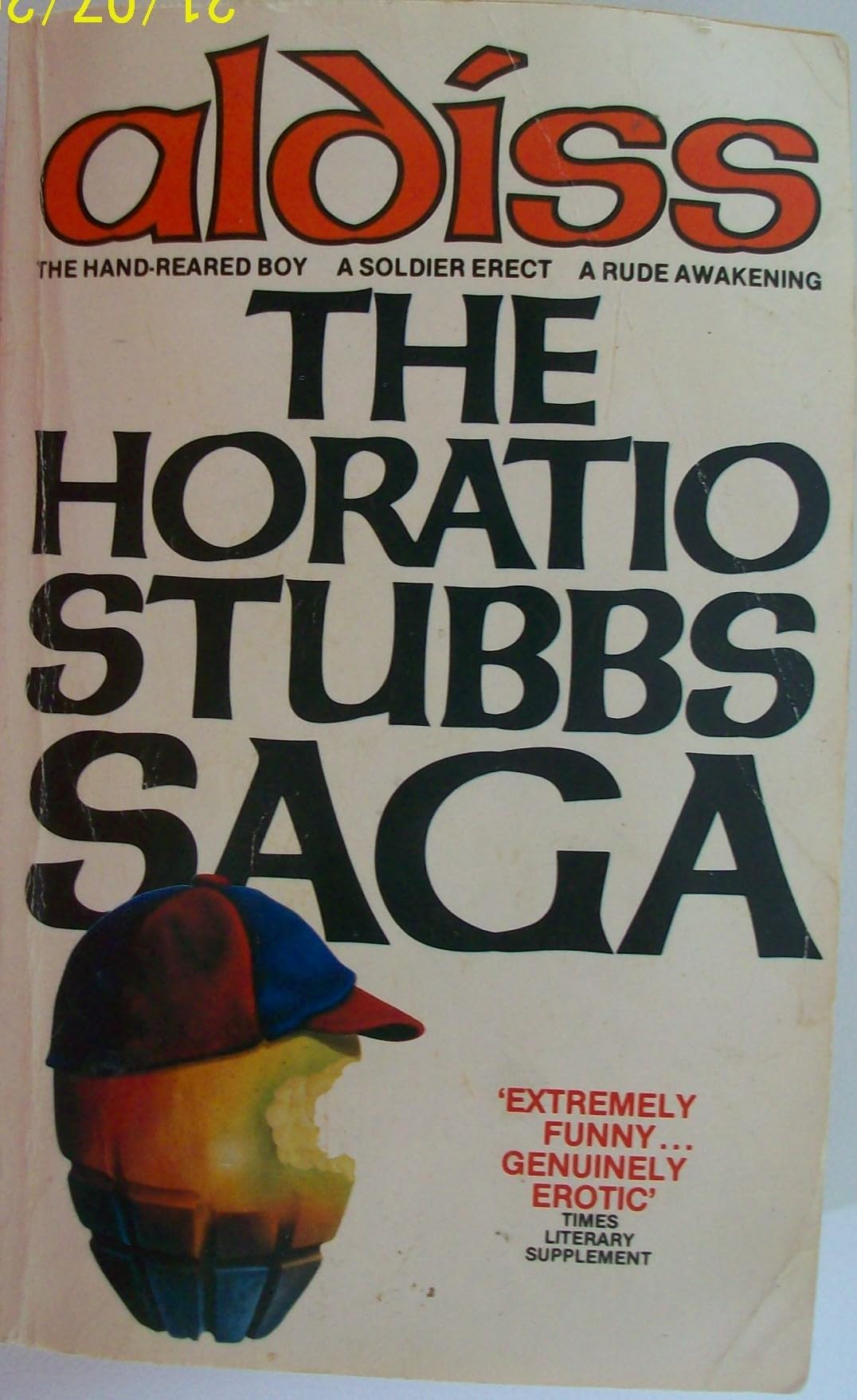 Horatio Stubbs Saga: "Hand Reared Boy", "Soldier Erect" and "Rude Awakening Books