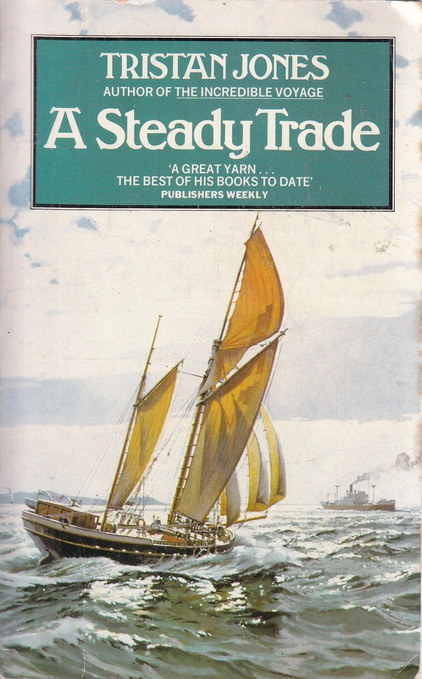A Steady Trade: A Boyhood at Sea Memories