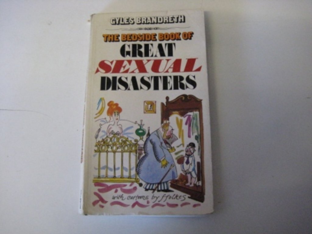 The Bedside Book of Great Sexual Disasters book