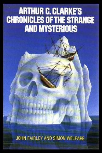 Arthur C.Clarke's Chronicles of the Strange and Mysterious Contemporary literature