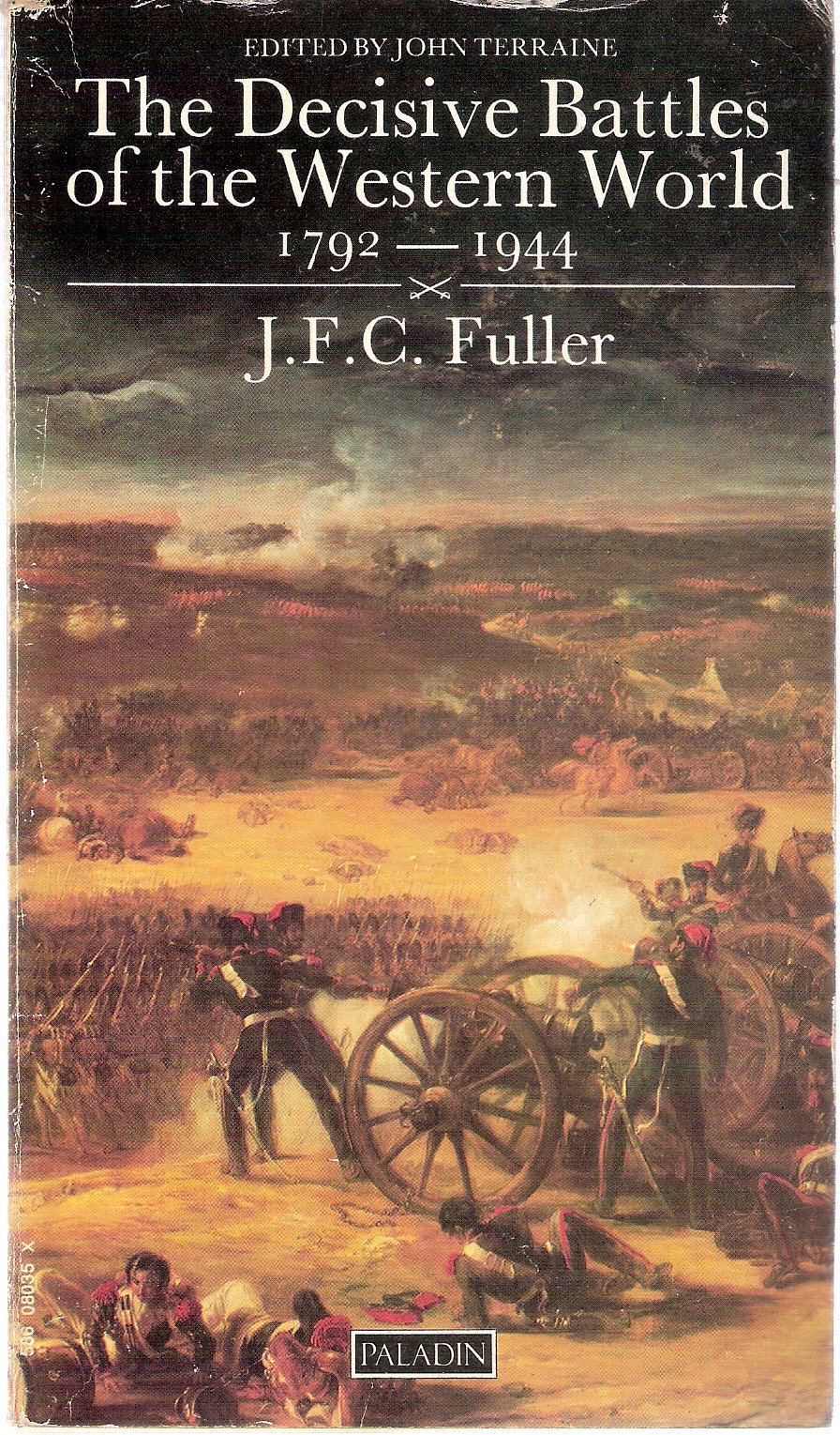The Decisive Battles of the Western World and Their Influence Upon History 1792 - 1944: v. 2 book