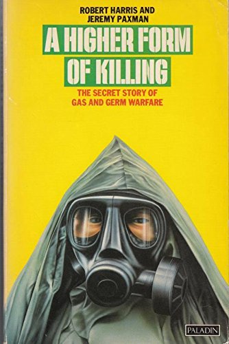 Higher Form of Killing: Secret Story of Gas and Germ Warfare (Paladin Books) Books