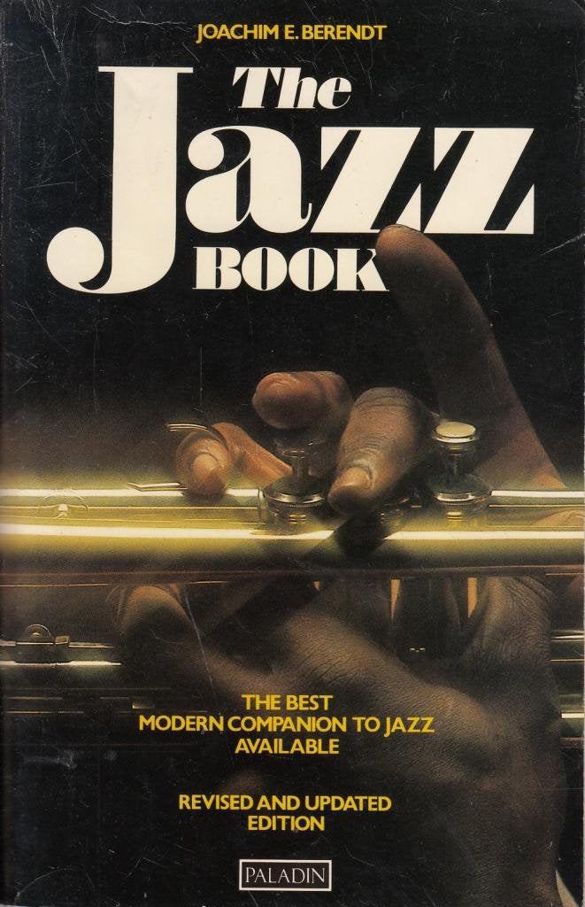 The Jazz Book: From New Orleans to Jazz Rock and Beyond (Paladin Books) Arts & Music
