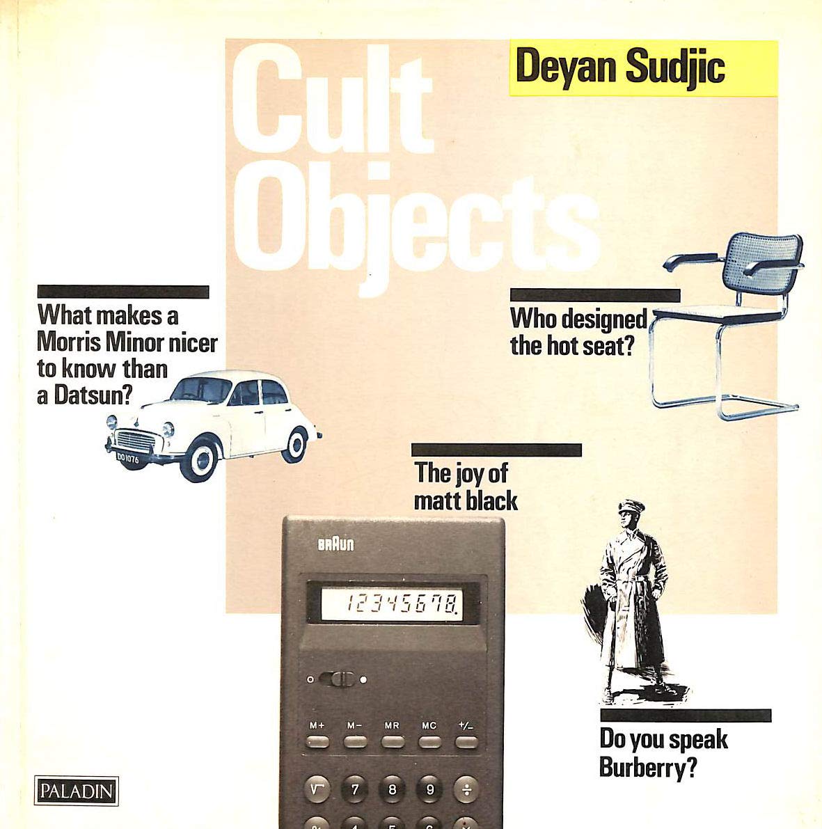 Cult Objects: The Complete Guide to Having It All (Paladin Books) General education