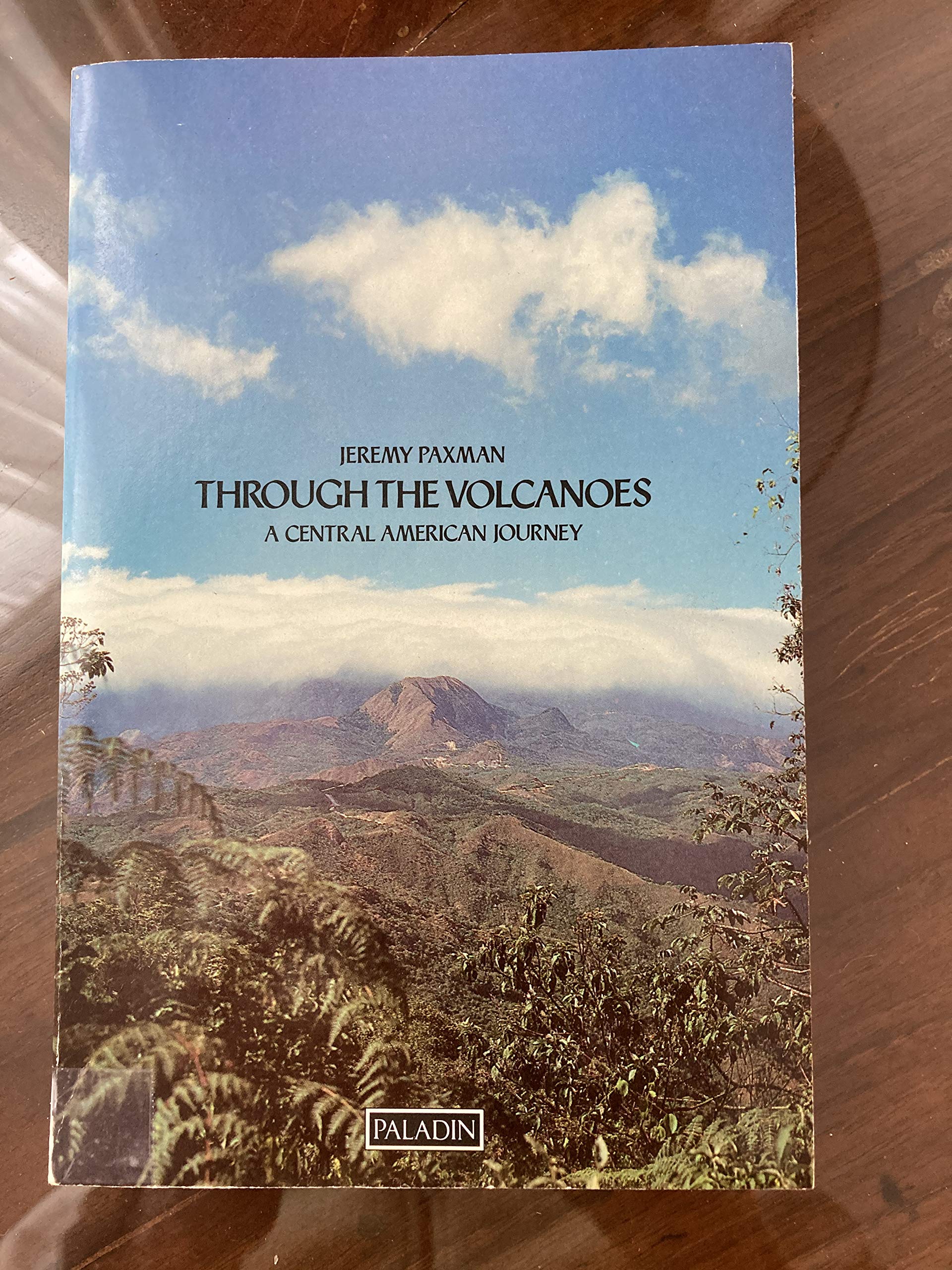 Through the Volcanoes: Central American Journey (Paladin Books) Books