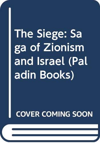 The Siege: Saga of Zionism and Israel (Paladin Books) Religion & Esotericism
