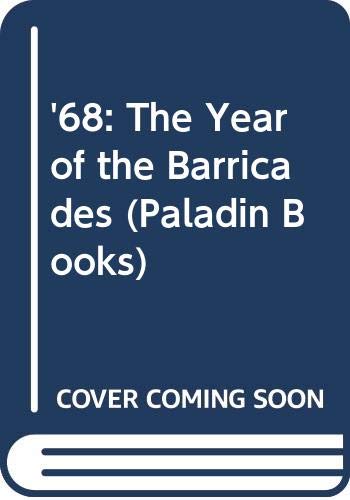 '68: The Year of the Barricades (Paladin Books) Social Sciences
