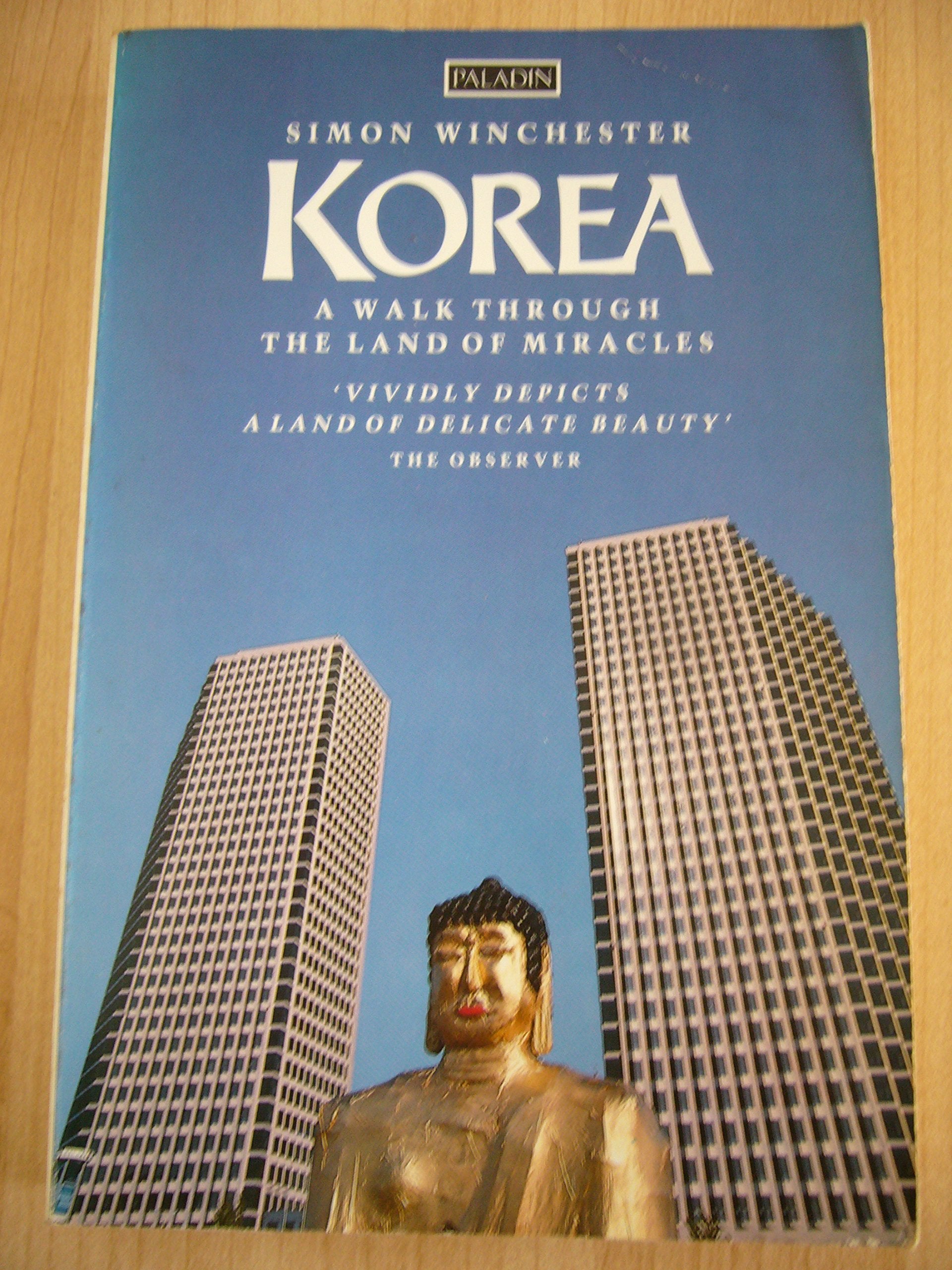 Korea: A Walk Through the Land of Miracles (Paladin Books) Politics & History