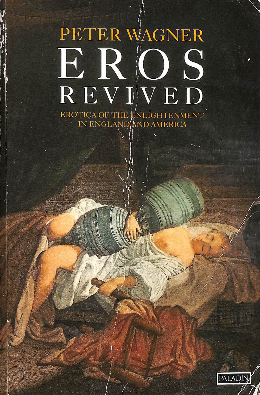 Eros Revived: Erotica of the Enlightenment in England and America (Paladin Books) Contemporary literature