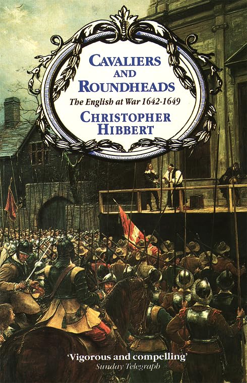 Cavaliers and Roundheads: English at War, 1642-49 Politics & History