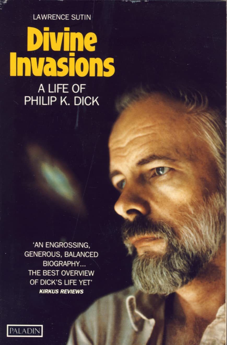 Divine Invasions: Life of Philip K. Dick Contemporary literature