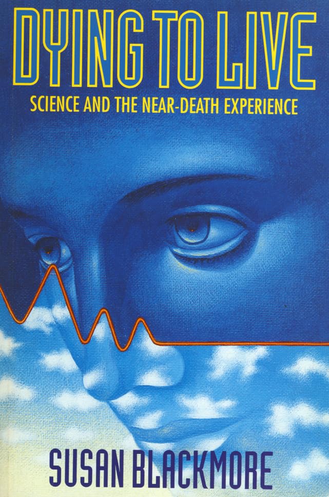 Dying to Live: Science and the Near-death Experience Lifestyle