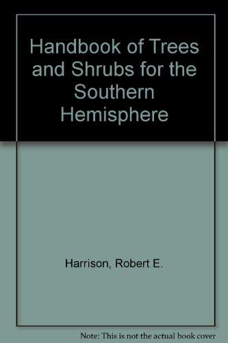 Handbook of Trees and Shrubs for the Southern Hemisphere book