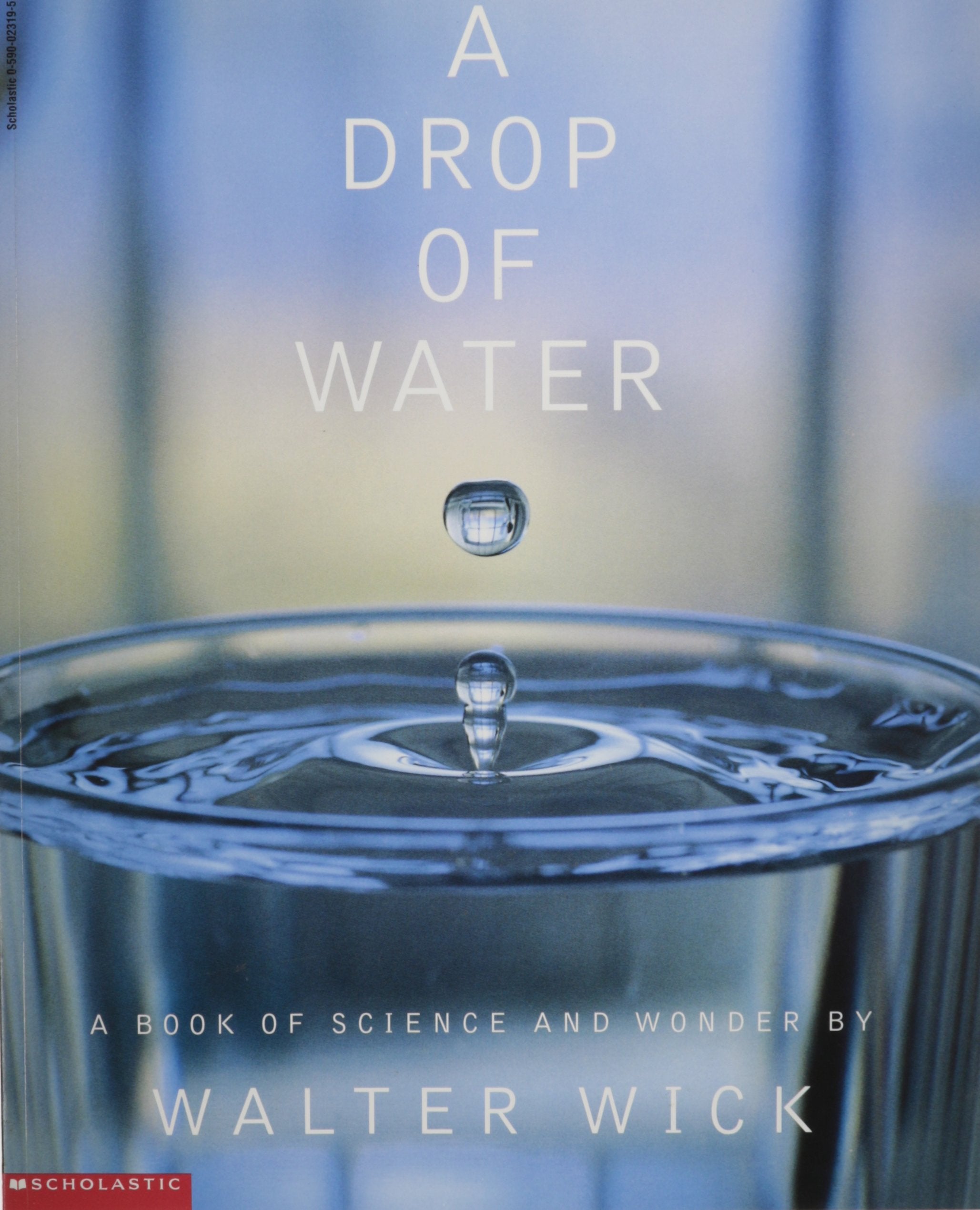 A Drop of Water : A Book of Science and Wonder Books