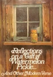 Reflections on a Gift of Watermelon Pickle...: And Other Modern Verse Books