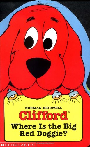 Clifford: Where Is the Big Red Doggie (Clifford Die-cut Board Books) Novels & Short Stories
