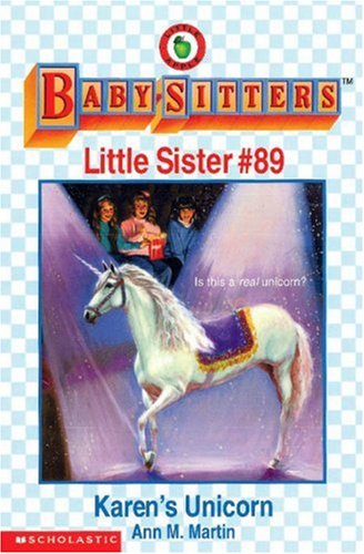 Karen's Unicorn (Baby-sitters Little Sister) Novels & Short Stories