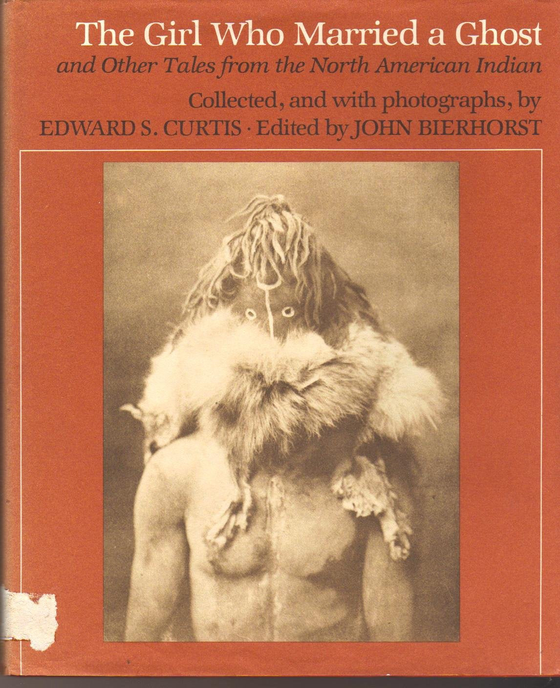 Girl Who Married a Ghost, and Other Tales from the North American Indian book